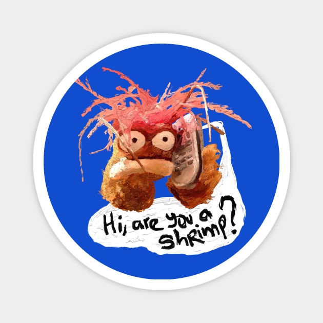 Hi, are you a shrimp? Magnet by figue